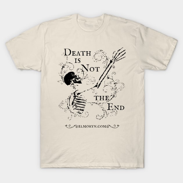 Elmoryn's Death is Not the End (black print) T-Shirt by chrisphilbrook